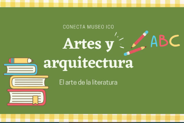 CONECTA MUSEO ICO | ARTES Y ARQUITECTURA